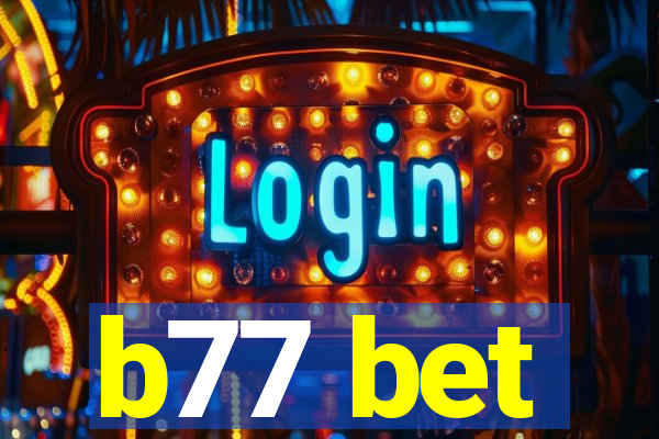 b77 bet